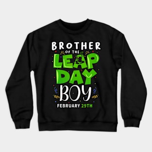 Brother of The Leap Day Boy February 29th Birthday Leap Kids Crewneck Sweatshirt